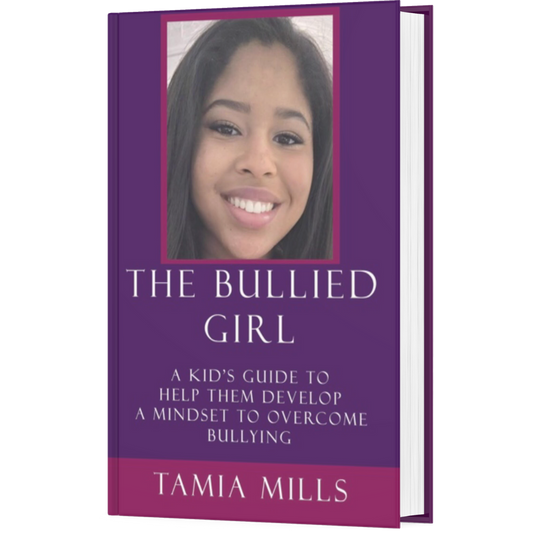 The Bullied Girl: A Kid's Guide to Help Them Develop a Mindset to Overcome Bullying